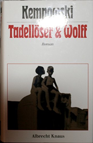 Tadellöser und Wolff. Ein bürgerlicher Roman