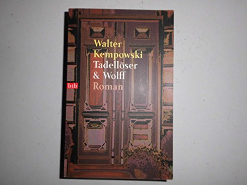 Tadellöser & Wolff: Roman
