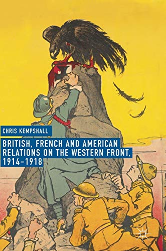 British, French and American Relations on the Western Front, 1914–1918 von MACMILLAN