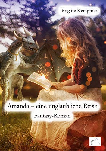Amanda – eine unglaubliche Reise: Fantasy-Roman (Amanda: Fantasy-Reihe) Amanda – eine unglaubliche Reise: Fantasy-Roman (Amanda: Fantasy-Reihe) von Edition Paashaas Verlag EPV