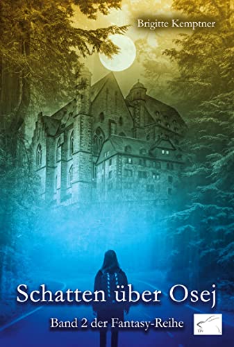 Schatten über Osej: Band 2 der Fantasy-Reihe (Osej: Fantasy-Roman)