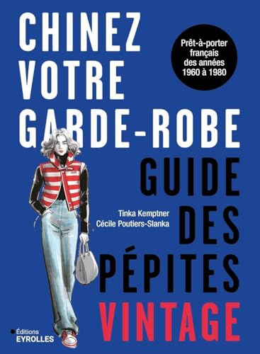 Chinez votre garde-robe : guide des pépites vintage: Prêt-à-porter français des années 60 à 80 von EYROLLES