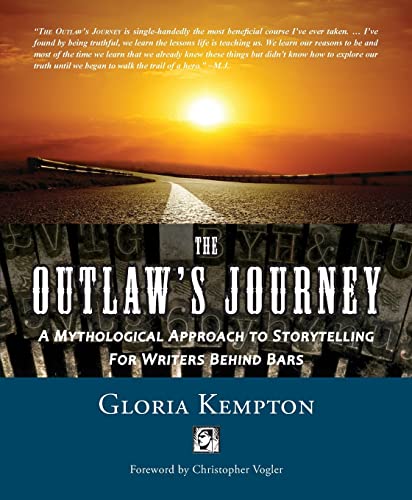 The Outlaw's Journey: A Mythological Approach to Storytelling for Writers Behind Bars von Vertvolta Press