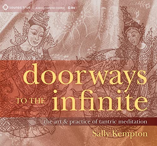 Doorways to the Infinite: The Art & Practice of Tantric Meditation: The Art and Practice of Tantric Meditation