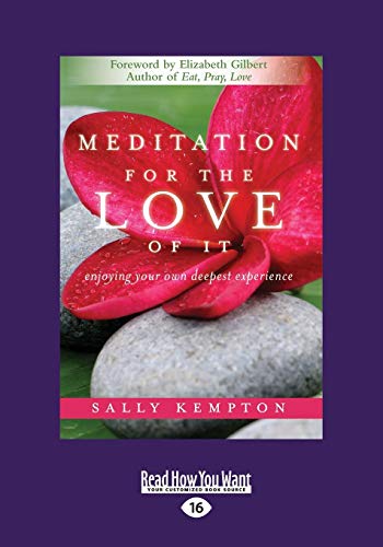 Meditation for the Love of It: Enjoying Your Own Deepest Experience von ReadHowYouWant
