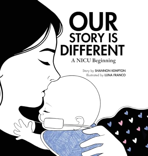 Our Story Is Different: A NICU Beginning von Palmetto Publishing