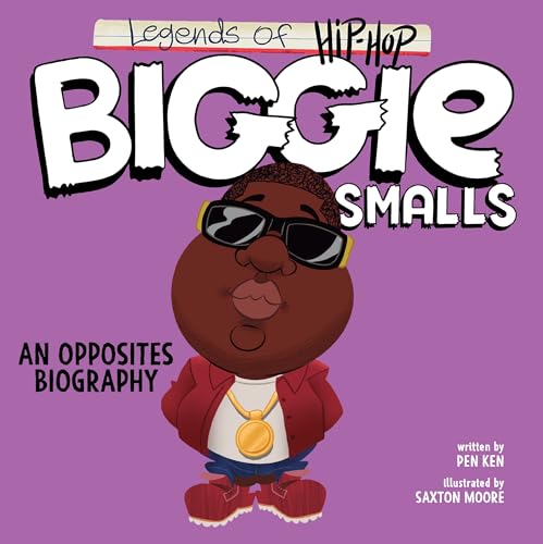 Legends of Hip-Hop: Biggie Smalls: An Opposites Biography von HarperCollins
