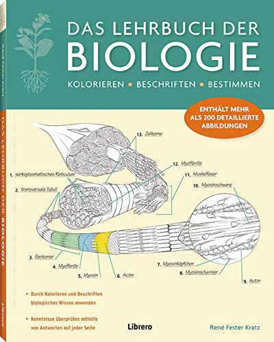 Das Lehrbuch der Biologie: Mehr als 200 detaillierte Abbildungen - Kolorieren - Beschriften - Bestimmen Das Lehrbuch der Biologie: Mehr als 200 detaillierte Abbildungen - Kolorieren - Beschriften - Bestimmen