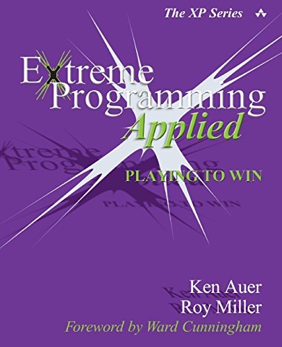 Extreme Programming Applied: Playing to Win (Xp Series) von Addison Wesley