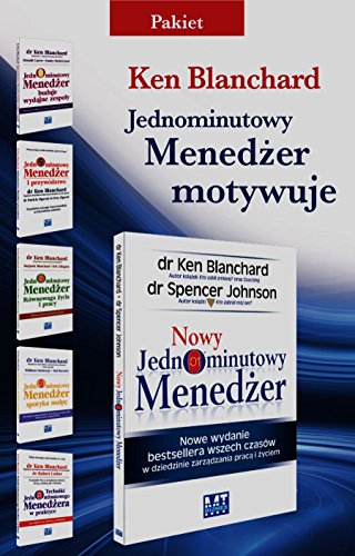 Jednominutowy Menedzer Motywuje /Jednominutowy Menedzer buduje wydajne zespoly / Jednominutowy Menedzer i przywodztwo / Jednominutowy Menedzer ... Techniki Jednominutowego Menedzera w praktyce von MT Biznes