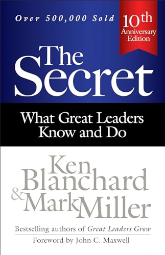The Secret: What Great Leaders Know and Do (Ken Blanchard (Hardcover))