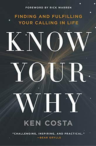Know Your Why: Finding and Fulfilling Your Calling in Life von Thomas Nelson