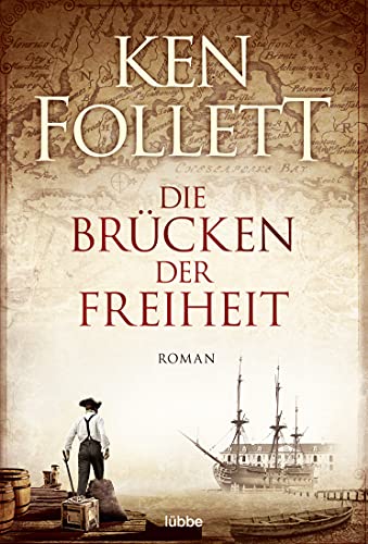 Die Brücken der Freiheit: Roman von Lübbe