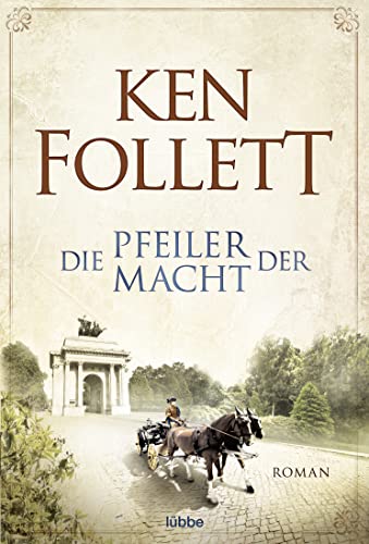 Die Pfeiler der Macht: Roman