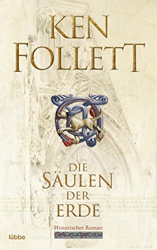 Die Säulen der Erde: Follett, Die Säulen der Erde . Roman (Kingsbridge-Roman, Band 1)