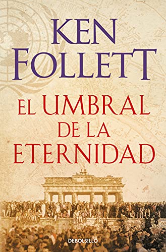 El umbral de la eternidad (The Century 3) / Edge of Eternity (The Century, Book 3) (Best Seller, Band 3)