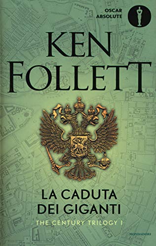 La caduta dei giganti. The century trilogy: Romanzo (Oscar absolute) von Mondadori