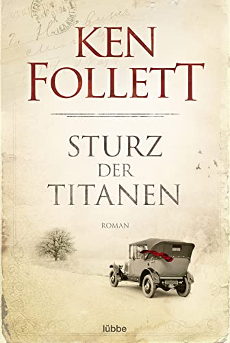 Sturz der Titanen: Die Jahrhundert-Saga: Die Jahrhundert-Saga. Roman von Lübbe
