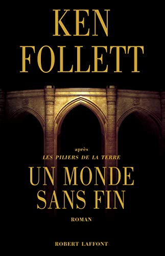 Un monde sans fin: Roman von ROBERT LAFFONT