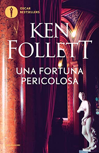 Una fortuna pericolosa (Oscar bestsellers) von Mondadori