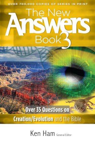 The New Answers Book 3: Over 35 Questions on Creation/Evolution and the Bible (Answers Book Series)