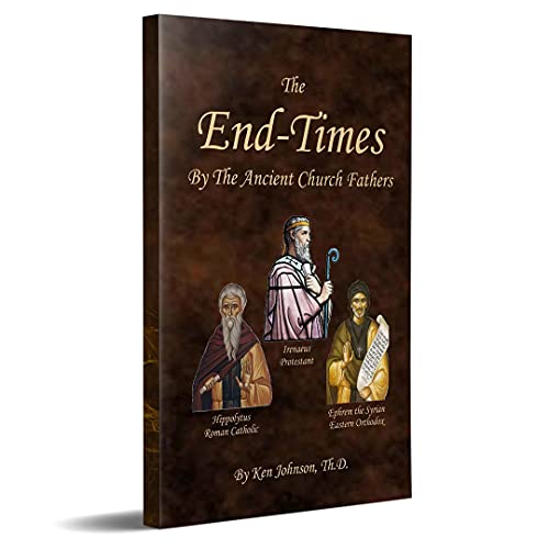 The End-Times by the Ancient Church Fathers von CreateSpace Independent Publishing Platform