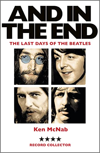 And in the End: The Last Days of the Beatles von Birlinn