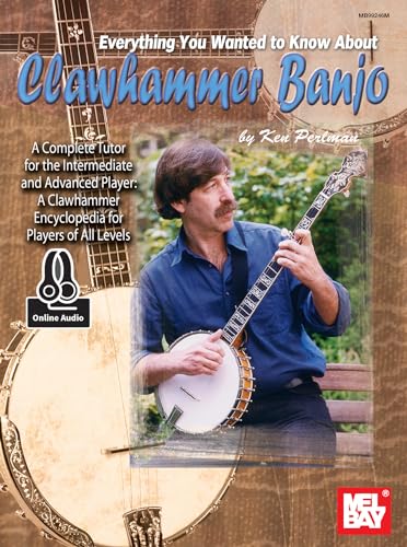 Everything You Wanted to Know About Clawhammer Banjo: Banjo Book with Online Audio von Mel Bay Publications, Inc.