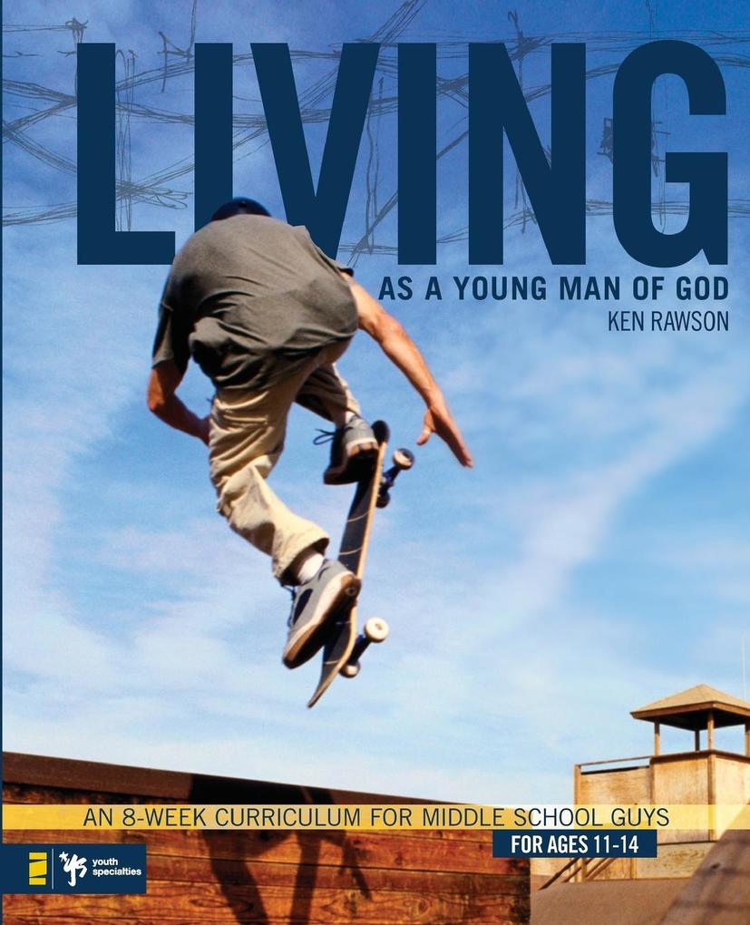 Living as a Young Man of God von Zondervan