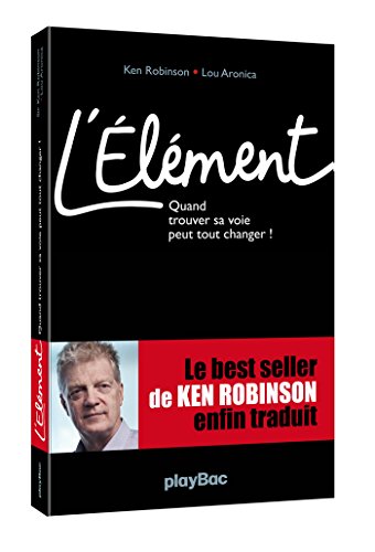 L'Élément : Quand trouver sa voie peut tout changer !