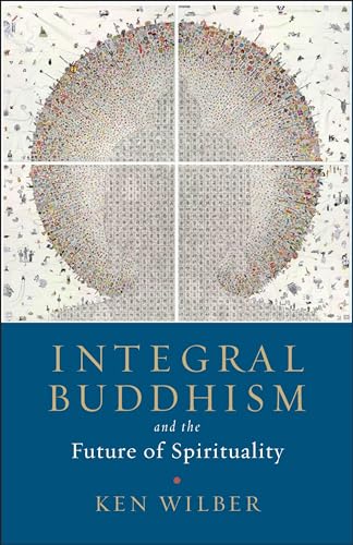 Integral Buddhism: And the Future of Spirituality Integral Buddhism: And the Future of Spirituality von Shambhala Publications
