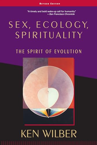 Sex, Ecology, Spirituality: The Spirit of Evolution, Second Edition von Shambhala