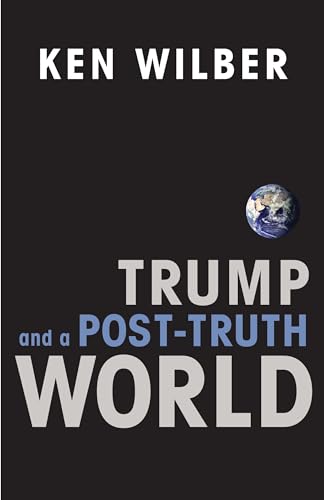 Trump and a Post-Truth World von Shambhala Publications
