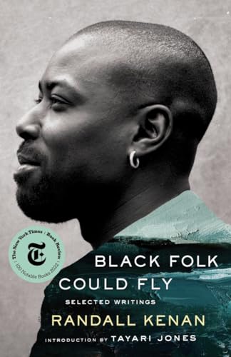 Black Folk Could Fly: Selected Writings