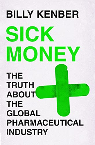Sick Money: The Truth About the Global Pharmaceutical Industry von Canongate Books