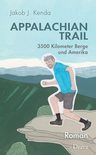 Appalachian Trail: 3500 Kilometer Berge und Amerika