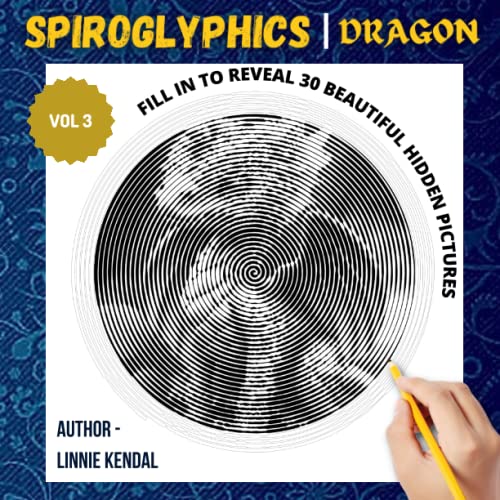 Dragon Spiroglyphics: Spiroglyphics Art One Color Coloring Book Vol.3 with 30 Hidden Pictures for Relaxation & Stress Relief, Great Gifts