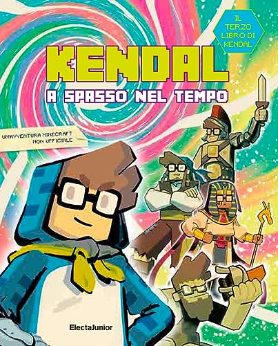 Kendal a spasso nel tempo (ElectaJunior) von Mondadori Electa