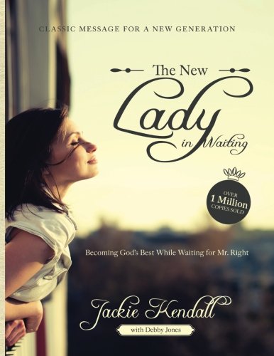 Lady in Waiting: Becoming God's Best While Waiting for Mr. Right