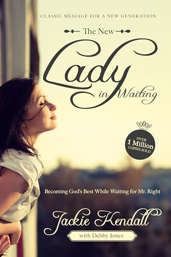 The New Lady in Waiting: Becoming God's Best While Waiting for Mr. Right