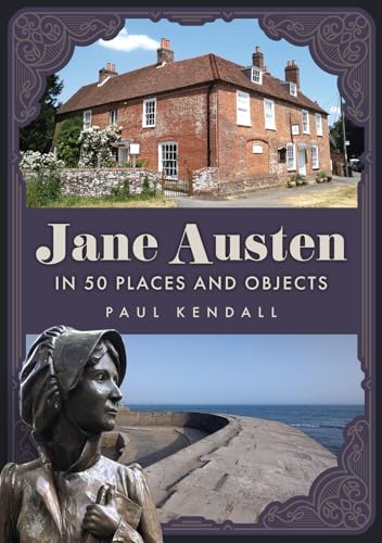 Jane Austen in 50 Places and Objects von Amberley Publishing