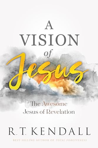 A Vision of Jesus: The Awesome Jesus of Revelation von Charisma House