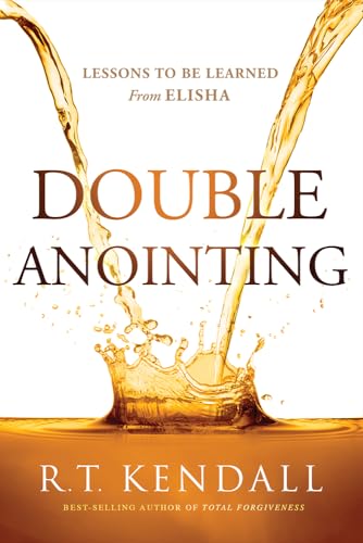 Double Anointing: Lessons to Be Learned from Elisha