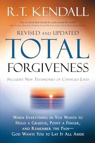 Total Forgiveness: When Everything in You Wants to Hold a Grudge, Point a Finger, and Remember the Pain - God Wants You to Lay It All Aside Total Forgiveness: When Everything in You Wants to Hold a Grudge, Point a Finger, and Remember the Pain - God Wants You to Lay It All Aside