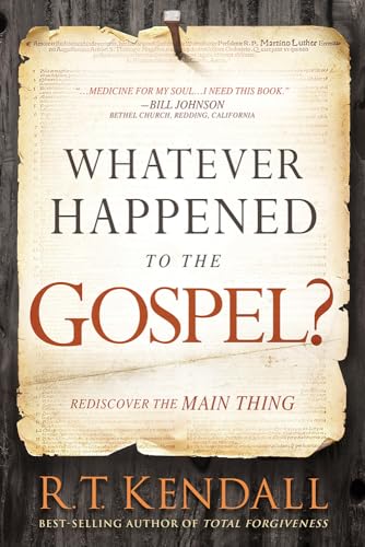 Whatever Happened to the Gospel?: Rediscover the Main Thing von Charisma House