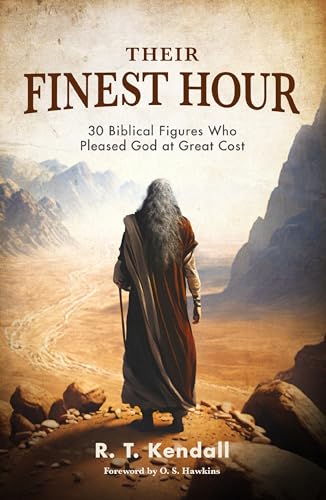 Their Finest Hour: 30 Biblical Figures Who Pleased God at Great Cost von Thomas Nelson