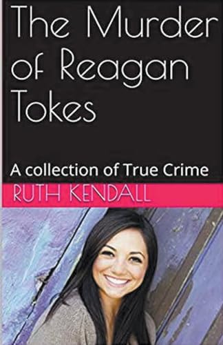 The Murder of Reagan Tokes von Trellis Publishing