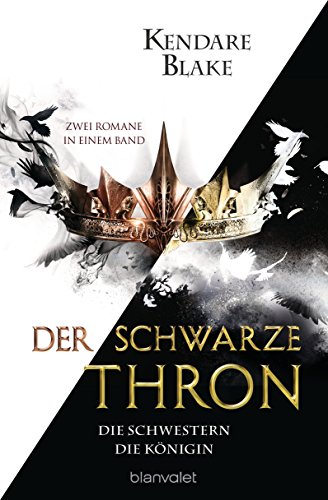 Der Schwarze Thron - Die Schwestern / Die Königin: Zwei Romane in einem Band (Der Schwarze Thron – Doppelband, Band 1) Der Schwarze Thron - Die Schwestern / Die Königin: Zwei Romane in einem Band (Der Schwarze Thron – Doppelband, Band 1)