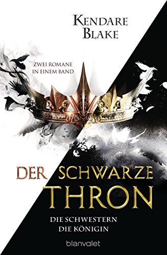 Der Schwarze Thron - Die Schwestern / Die Königin: Zwei Romane in einem Band (Der Schwarze Thron – Doppelband, Band 1) von Blanvalet