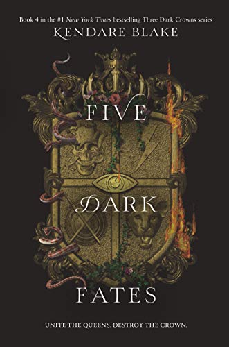 Five Dark Fates (Three Dark Crowns, 4, Band 4)